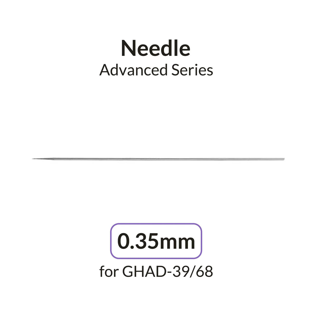 Advanced Series 0.35mm Needle-GHAD-39
